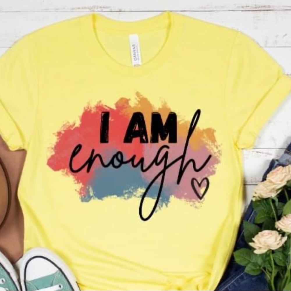 I am enough T-shirt